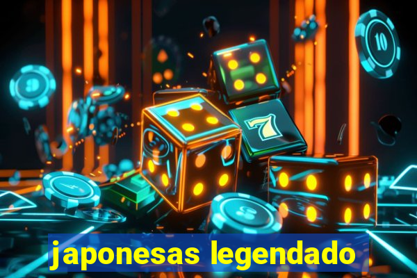 japonesas legendado